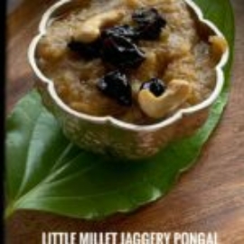 Little Millet Sweet Pongal